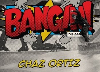 Chaz Ortiz vysílá v pořadí svůj pátej Bangin!