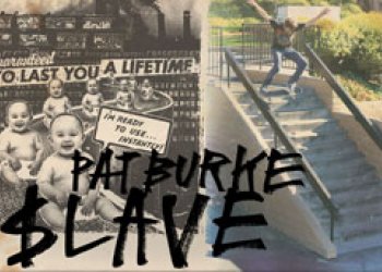 Pat Burke part pro Slave!