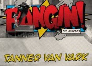 Tanner Van Vark v Bangin!