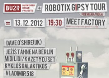BU2R Robotix Gipsy Tour premiere
