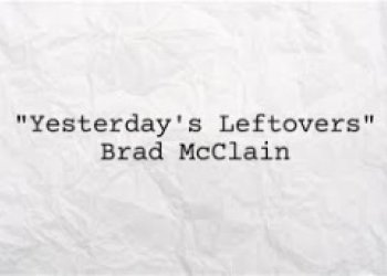 Brad McClain "Cliché Welcome Leftowers"