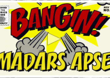 Bangin! Madars Apse