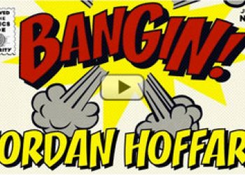 Jordan Hoffart a jeho Bangin!