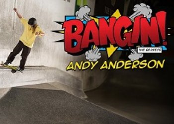 Andy Anderson a nejkreativnější Bangin! v historii