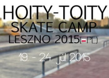 Zveme tě na Hoity-Toity skate camp do polskýho Lešna!