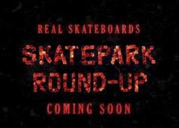 Real team - Skatepark Round-Up teaser