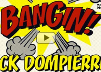 Nick Dompierre a jeho deluxní Bangin!