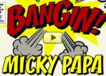 BANGIN! - Micky Papa