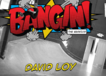 David Loy dal Berrics v Bangin! pěkně zabrat