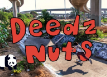 Enjoi a šílený "Deedz Nutz" Part