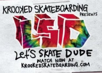 Krooked LSD: Let's Skate Dude!