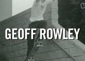 Epicly Later'd a legenda Geoff Rowley první část