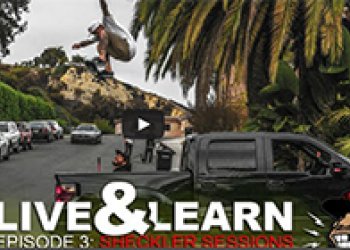 Live & Learn Episode 3: Sheckler Sessions