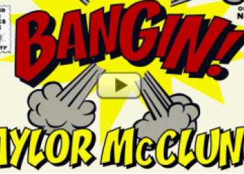 Bangin: Taylor McClung