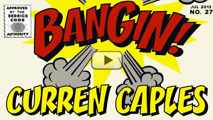 curren Curren Caples a jeho Bangin!